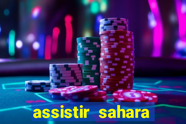 assistir sahara filme de 2005